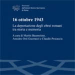 Presentazione libro “16 ottobre 1943 – La deportazione degli ebrei romani tra storia e memoria”